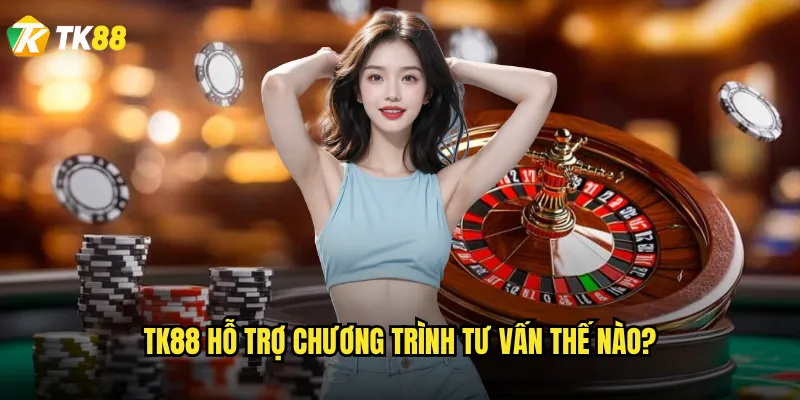 Chơi có trách nhiệm tại Tk88 - Bảo vệ bản thân như thế nào? 2 Tk88 hỗ trợ chương trình tư vấn thế nào?