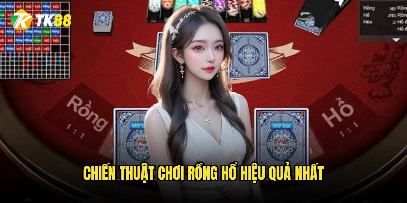 Rồng hổ Tk88 có phải là trò chơi dễ thắng nhất hiện nay? 3 Chiến thuật chơi Rồng hổ hiệu quả nhất