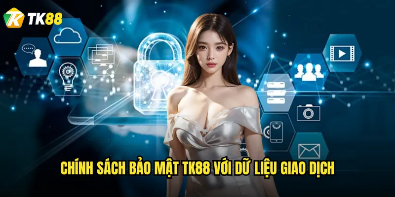 Chính sách bảo mật Tk88 có thực sự an toàn như quảng cáo? 2 Chính sách bảo mật Tk88 với dữ liệu giao dịch