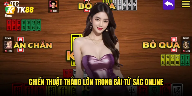 Bài tứ sắc online Tk88 có phải là game bài hay nhất Việt Nam? 3 Chiến thuật thắng lớn trong bài tứ sắc online